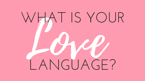 Do You Know Your Love Language?